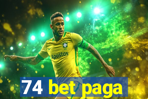 74 bet paga